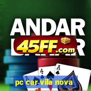 pc car vila nova